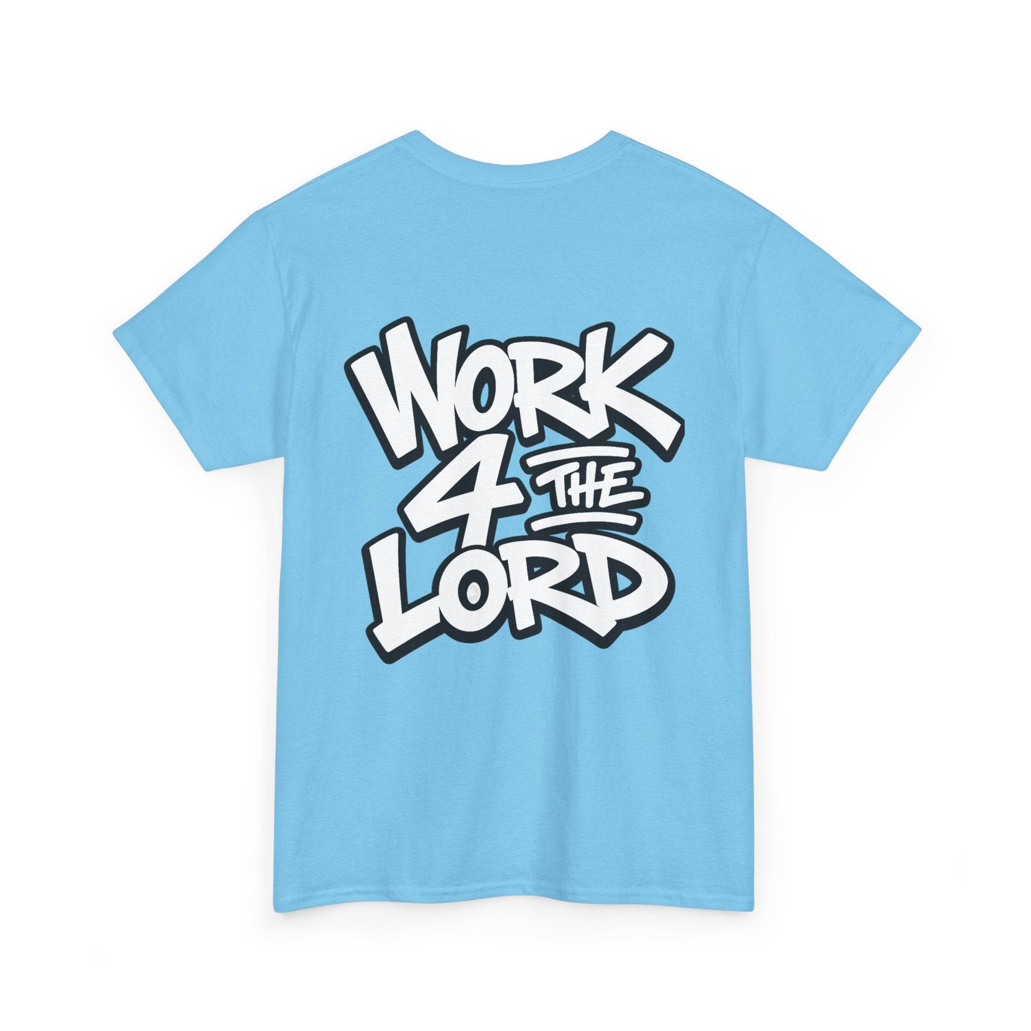 Work 4 The Lord Tee